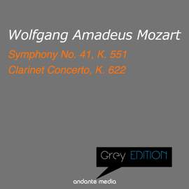 Grey Edition - Mozart: Symphony No. 41, K. 551 & Clarinet Concerto, K. 622
