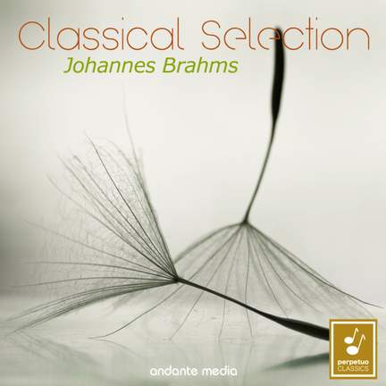 Classical Selection - Brahms: Symphony No. 2 & Clarinet Sonata No. 2
