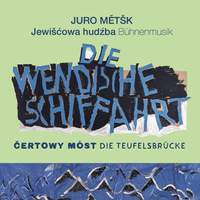 Juro Mětšk: Die wendische Schiffahrt & Čertowy móst