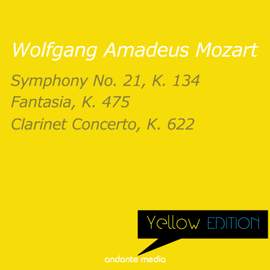 Yellow Edition - Mozart: Symphony No. 21, K. 134 & Clarinet Concerto, K. 622