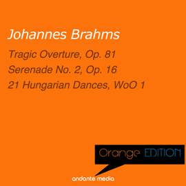 Orange Edition - Brahms: Serenade No. 2, Op. 16 & 21 Hungarian Dances, WoO 1