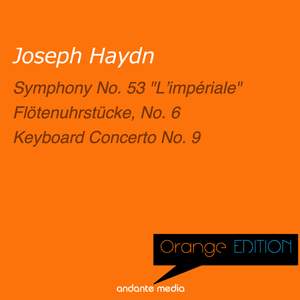 Orange Edition - Haydn: Symphony No. 53 'L'impériale' & Keyboard Concerto No. 9