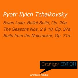 Orange Edition - Tchaikovsky: Swan Lake, Ballet Suite, Op. 20a & Suite from the Nutcracker, Op. 71a