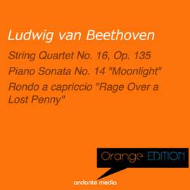 Orange Edition - Beethoven: String Quartet No. 16, Op. 135 & Piano Sonata No. 14, Op. 27