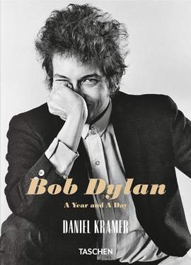 Daniel Kramer: Bob Dylan. A Year and a Day