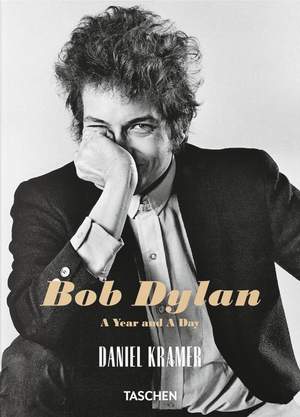 Daniel Kramer: Bob Dylan. A Year and a Day