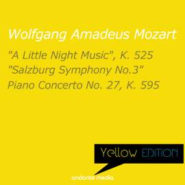Yellow Edition - Mozart: 'A Little Night Music', K. 525 & Piano Concerto No. 27, K. 595