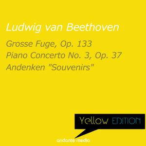 Yellow Edition - Beethoven: Grosse Fuge, Op. 133 & Piano Concerto No. 3, Op. 37