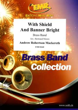 Andrew Robertson Mackereth: With Shield And Banner Bright