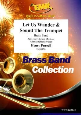 Henry Purcell: Let Us Wander & Sound The Trumpet