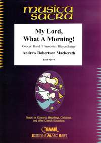 Andrew Robertson Mackereth: My Lord, What A Morning!