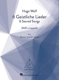 Hugo Wolf: Sech Geistliche Lieder/Six Sacred Songs
