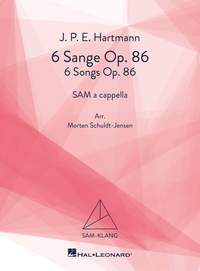 J.P.E. Hartmann: 6 Sange for blandet kor Op. 86