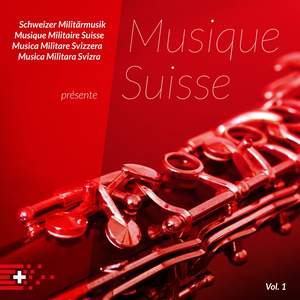 Schweizer Militärmusik présente Musique Suisse, Vol. 1