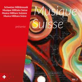 Schweizer Militärmusik présente Musique Suisse, Vol. 2