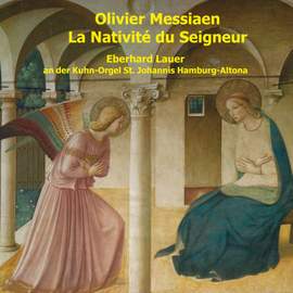 Olivier Messiaen: La Nativité du Seigneur