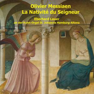 Olivier Messiaen: La Nativité du Seigneur