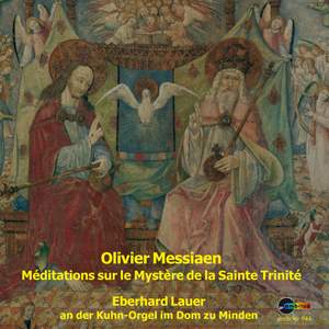 Olivier Messiaen: Méditations sur le Mystère de la Sainte Trinité