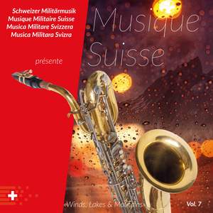 Schweizer Militärmusik présente Musique Suisse, Vol. 7
