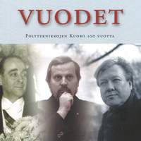 Vuodet - Polyteknikkojen Kuoro 100 vuotta