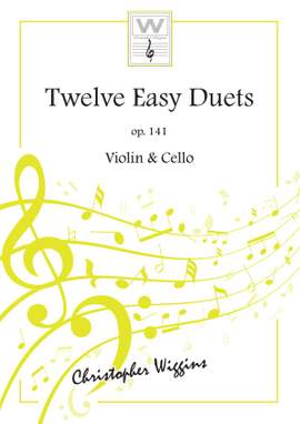 Wiggins, Christopher:Twelve Easy Duets op.141 (violin, cello)