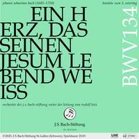 J. S. Bach: Ein Herz, das seinen Jesum lebend weiß, BWV 134