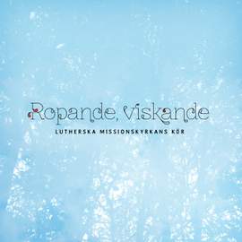Ropande, viskande