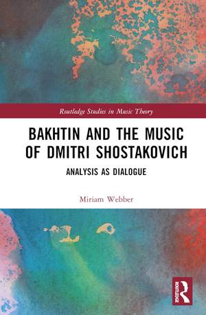 Bakhtin and the Music of Dmitri Shostakovich: Analysis as Dialogue