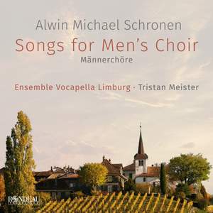 Alwin Michael Schronen: Songs for Men's Choir