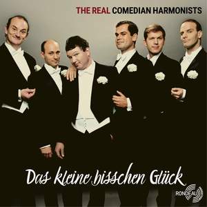 The Real Comedian Harmonists: Das kleine bisschen Glück