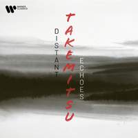 Takemitsu: Distant Echoes