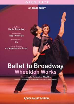 Ballet To Broadway: Wheeldon Works