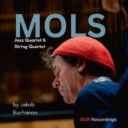 Mols - Jazz Quartet & String Quartet By Jakob Buchanan