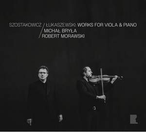 Dmitri Shostakovich; Paweł Łukaszewski: Works For Viola and Piano