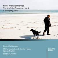 Peter Maxwell Davies: Strathclyde Concerto No. 4; Clarinet Quintet