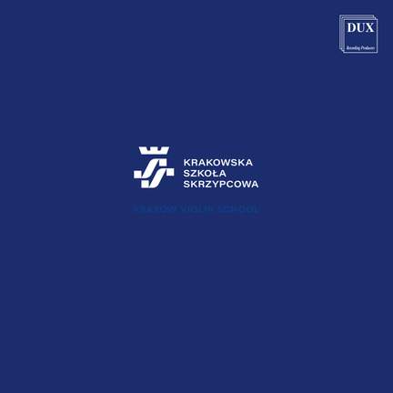 Krakow Violin School, Vol. 1