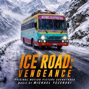 Ice Road: Vengeance (Original Motion Picture Soundtrack)