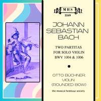 J.S. Bach: Two Partitas for Solo Violin, BWV 1004 & 1006