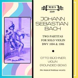 J.S. Bach: Two Partitas for Solo Violin, BWV 1004 & 1006