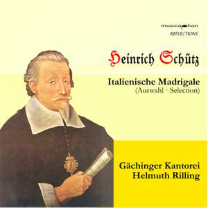 Heinrich Schütz: Italienische Madrigale (Selection)