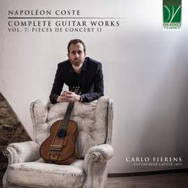 Coste: Complete Guitar Works Vol. 7: Pièces de Concert II
