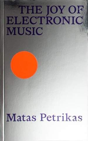 The Joy of Electronic Music