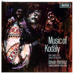 Music of Kodály: Háry János Suite; Dances Of Galánta
