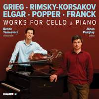 GRIEG, RIMSKY-KORSAKOV, ELGAR, POPPER, FRANCK: Works for Cello and Piano