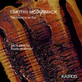 Timothy McCormack: The Hand is an Ear