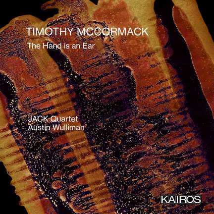 Timothy McCormack: The Hand is an Ear