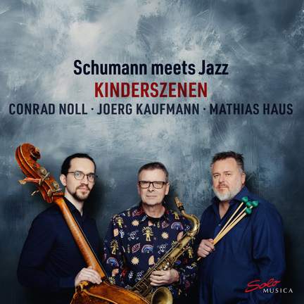Schumann meets Jazz - Kinderszenen