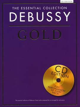 Claude Debussy: The Essential Collection - Debussy Gold