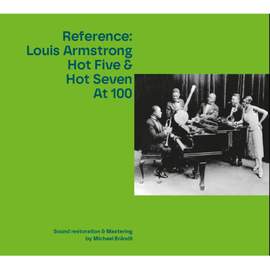 Louis Armstrong Hot Five & Hot Seven At 100