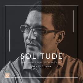 Solitude: Piano Works by Alfredo Napoleão